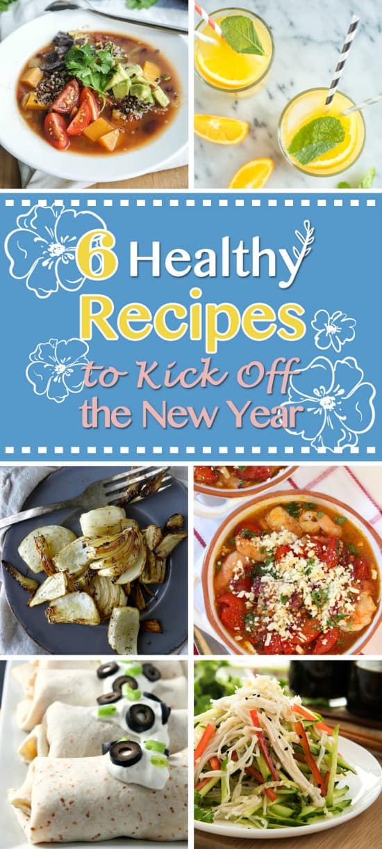 6 Healthy Recipes to Kick Off New Year | healthynibblesandbits.com