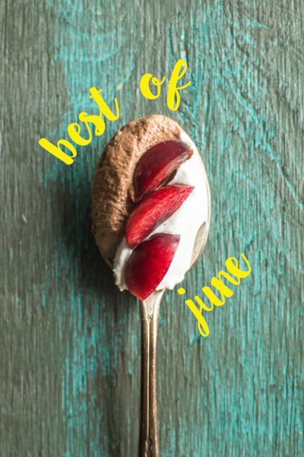 June Best Best of June | Healthy Nibbles by Lisa Lin