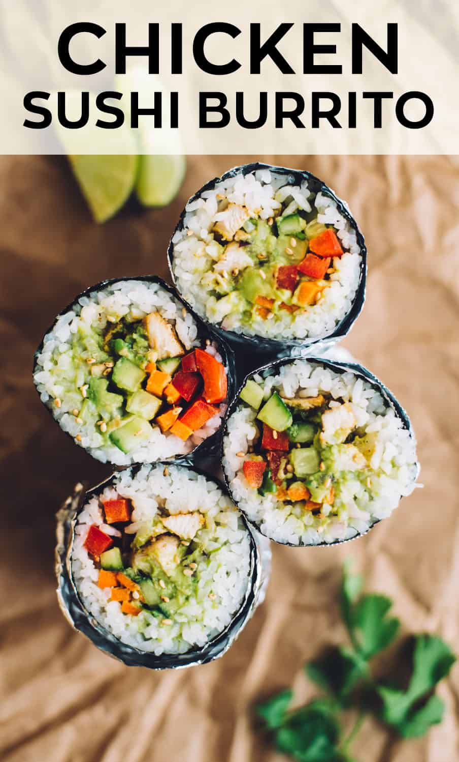 Simple Simple Chicken Sushi Burrito | Healthy Nibbles